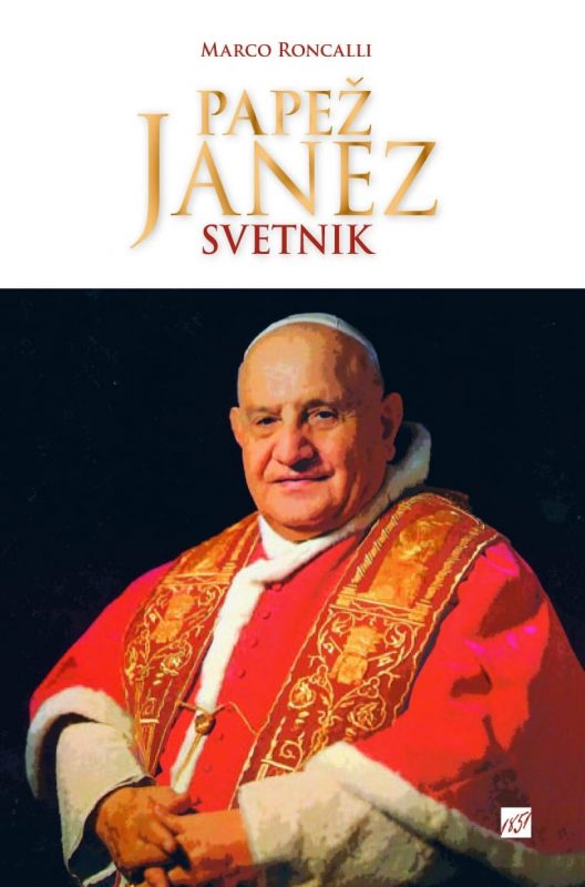16803_Roncalli_-_Papez_Janez_-_naslovnica-1.jpg PAPEŽ JANEZ SVETNIK