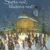 SVETA NOČ, BLAŽENA NOČ!