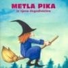 METLA PIKA IN NJENE DOGODIVŠČINE