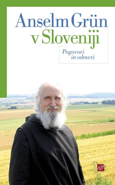 2491_GRUN-v-Sloveniji_NASLOVKA.jpg ANSELM GRÜN V SLOVENIJI