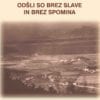 ODŠLI SO BREZ SLAVE IN BREZ SPOMINA