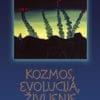 KOZMOS, EVOLUCIJA, ŽIVLJENJE
