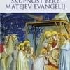 SKUPNOST BERE MATEJEV EVANGELIJ