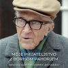 MOJE PRIJATELJSTVO Z BORISOM PAHORJEM