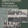 IZBRANA POGLAVJA O PRIMORSKI POD FAŠIZMOM