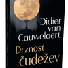 DRZNOST ČUDEŽEV