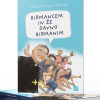 BIRMANCEM IN ŽE DAVNO BIRMANIM