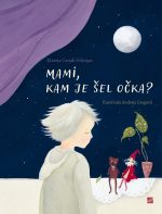 MAMI, KAM JE ŠEL OČKA?